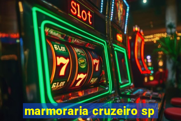 marmoraria cruzeiro sp